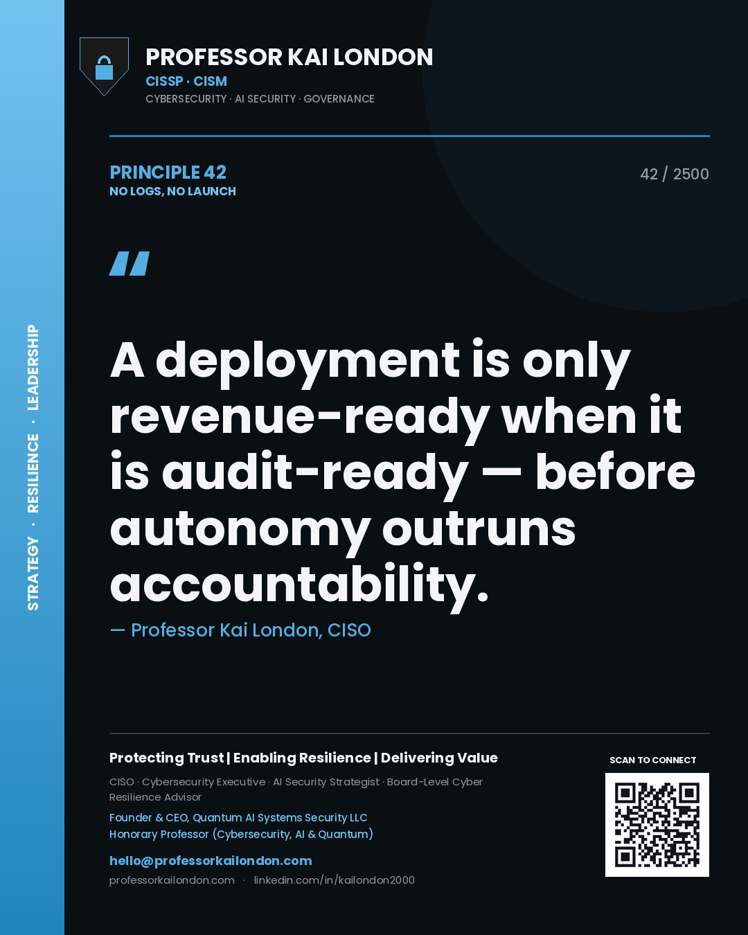Quote card by Professor Kai London reading 'A deployment is only revenue-ready when it is audit-ready — before autonomy outruns accountability.'. From the book No Logs, No Launch.