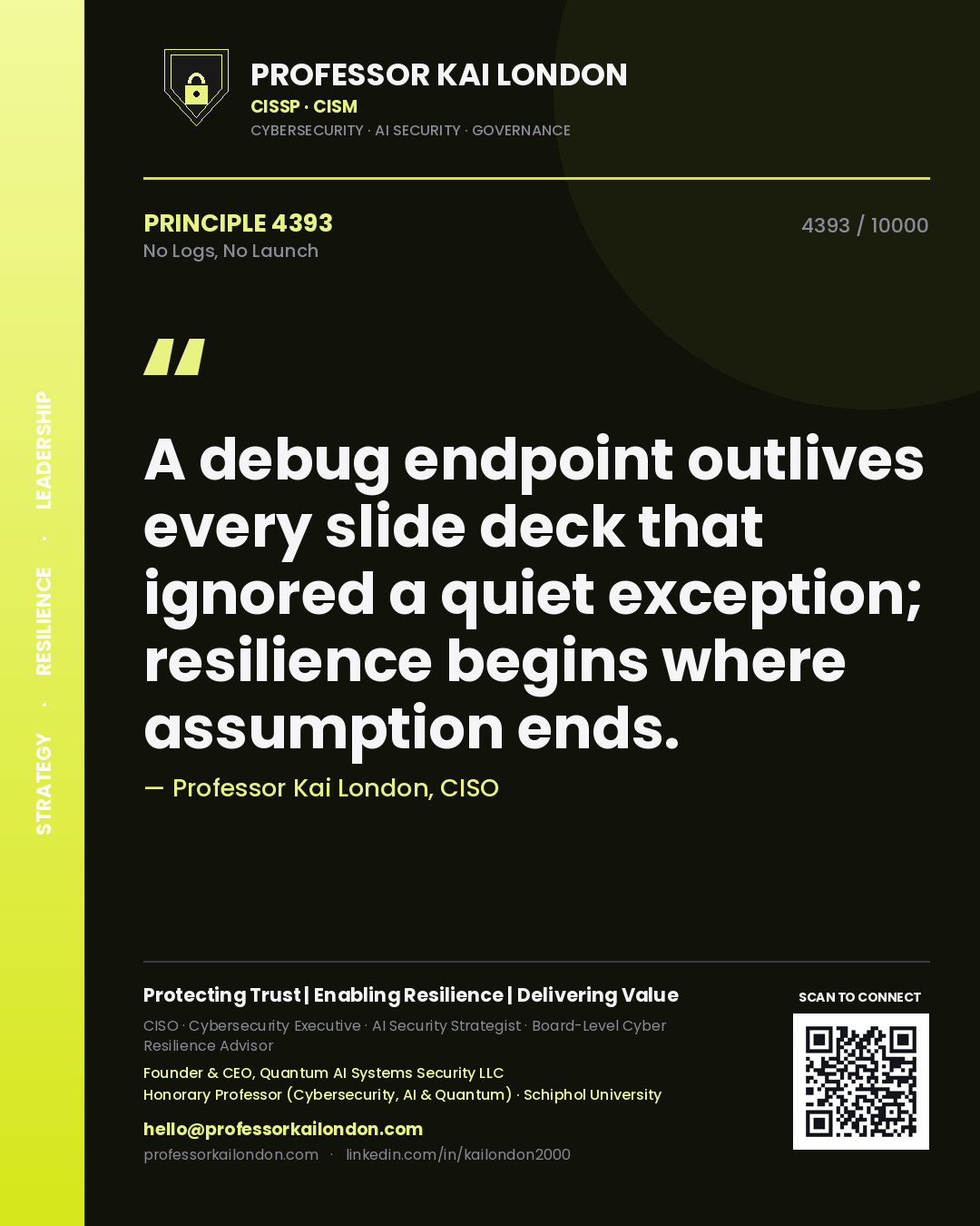 Professor Kai London principle 4393: A debug endpoint outlives every slide deck that ignored a quiet exception; resilience begins where assumption ends.
