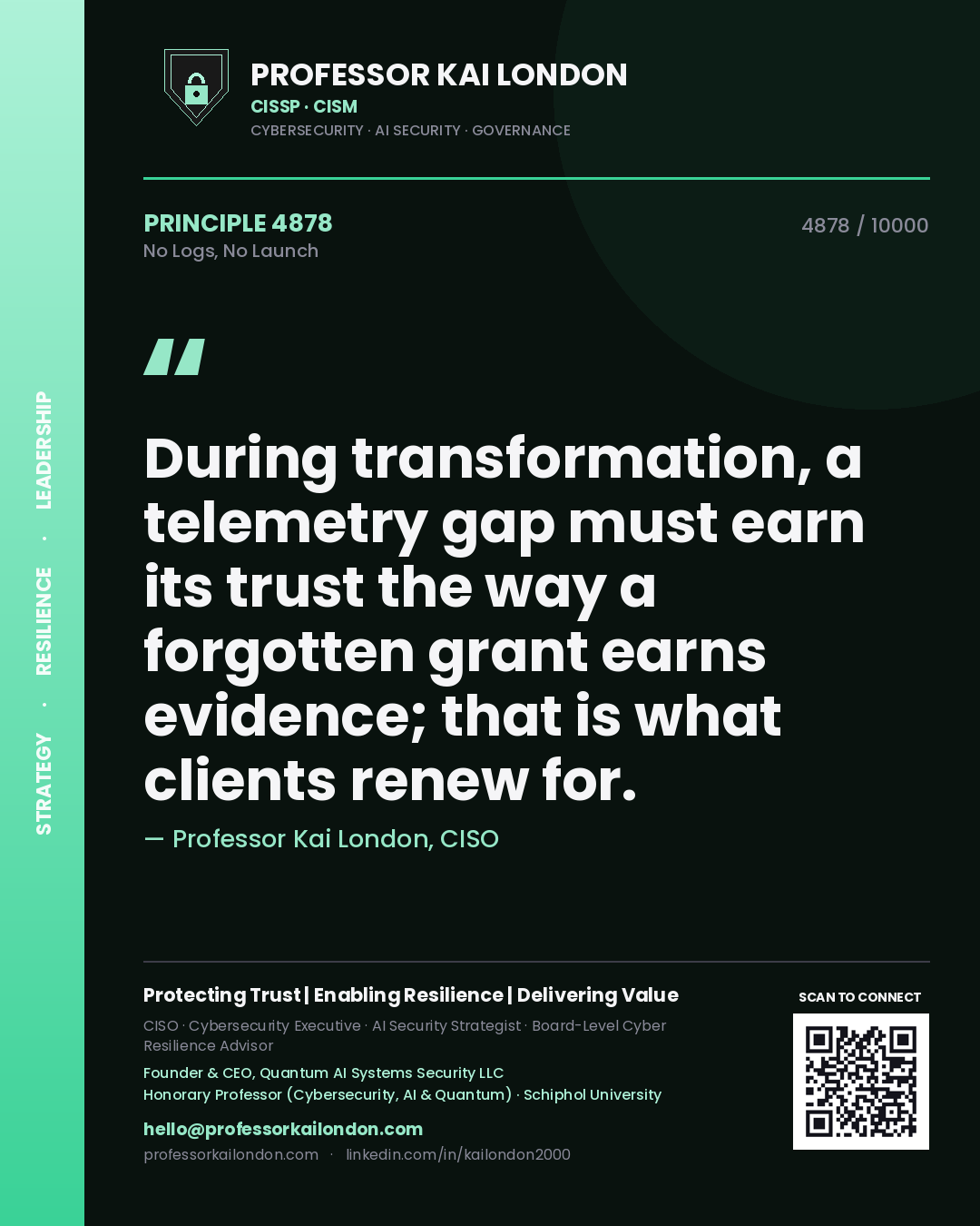 Professor Kai London principle 4878: During transformation, a telemetry gap must earn its trust the way a forgotten grant earns evidence; that is what clients renew for.