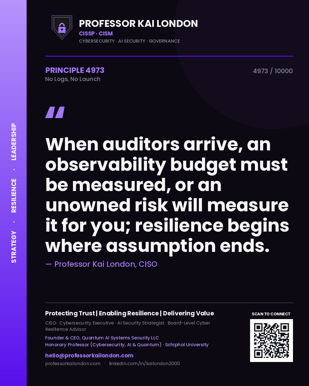 Professor Kai London principle 4973: When auditors arrive, an observability budget must be measured, or an unowned risk will measure it for you; resilience begins where assumption ends.