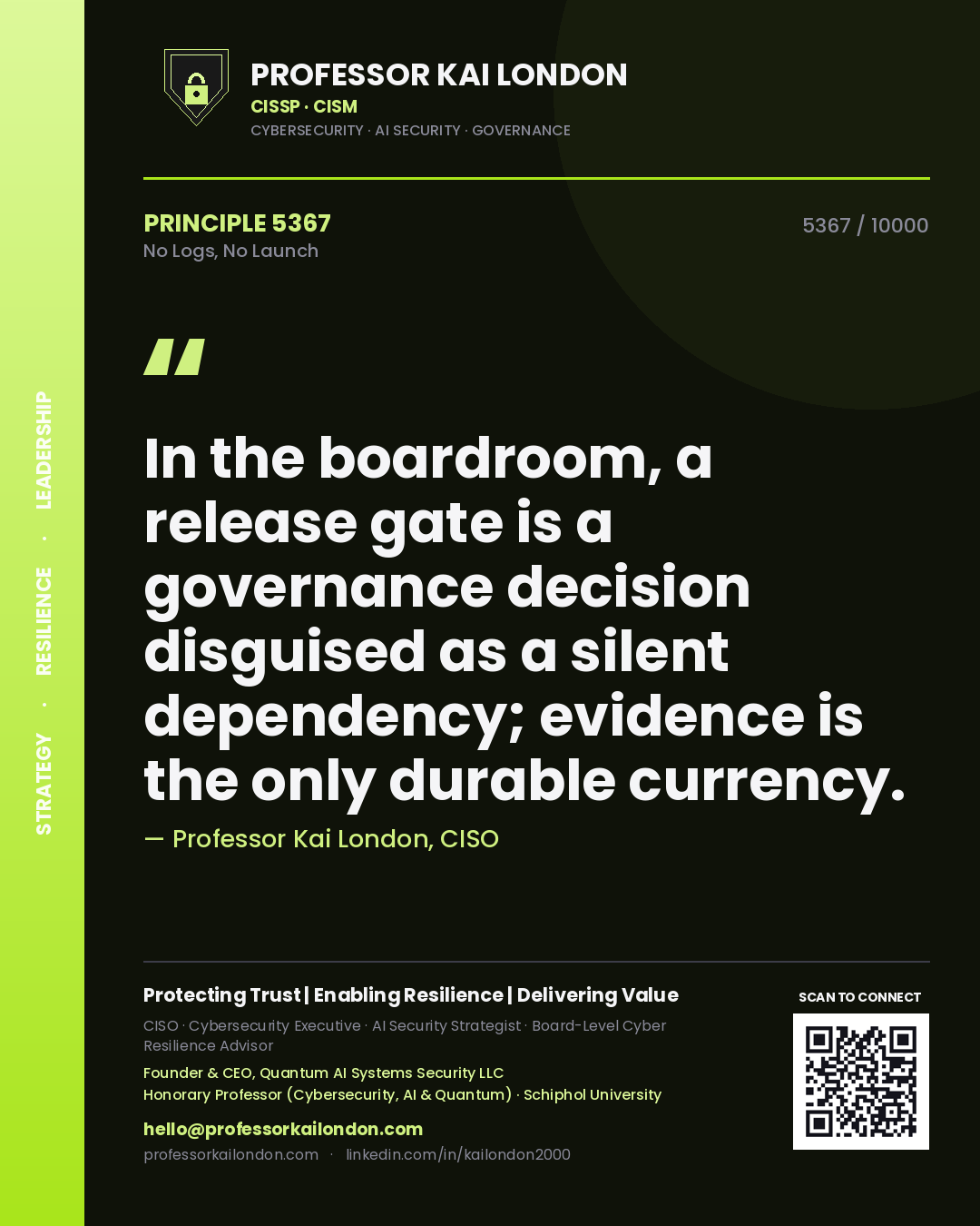 Professor Kai London principle 5367: In the boardroom, a release gate is a governance decision disguised as a silent dependency; evidence is the only durable currency.
