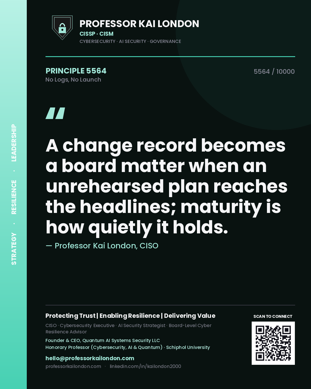 Professor Kai London principle 5564: A change record becomes a board matter when an unrehearsed plan reaches the headlines; maturity is how quietly it holds.