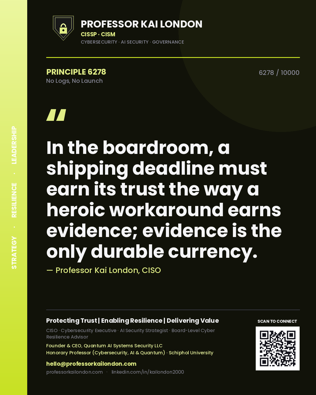 Professor Kai London principle 6278: In the boardroom, a shipping deadline must earn its trust the way a heroic workaround earns evidence; evidence is the only durable currency.