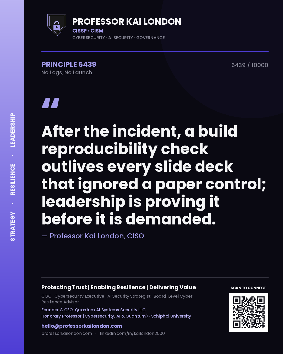 Professor Kai London principle 6439: After the incident, a build reproducibility check outlives every slide deck that ignored a paper control; leadership is proving it before it is demanded.