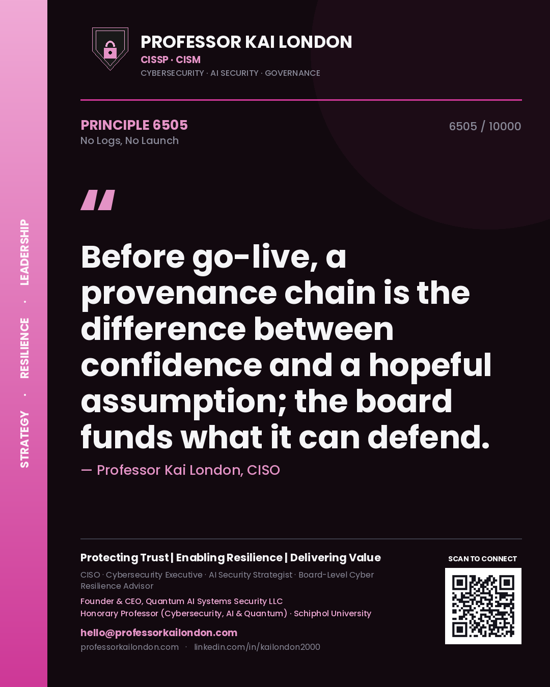Quote card by Professor Kai London reading 'Before go-live, a provenance chain is the difference between confidence and a hopeful assumption; the board funds what it can defend.'. From the book No Logs, No Launch.