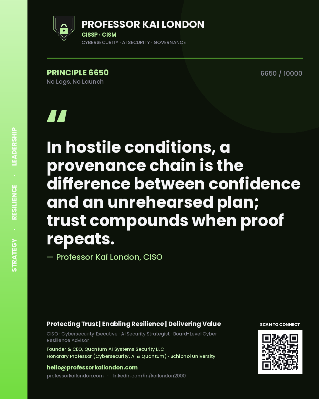 Quote card by Professor Kai London reading 'In hostile conditions, a provenance chain is the difference between confidence and an unrehearsed plan; trust compounds when proof repeats.'. From the book No Logs, No Launch.