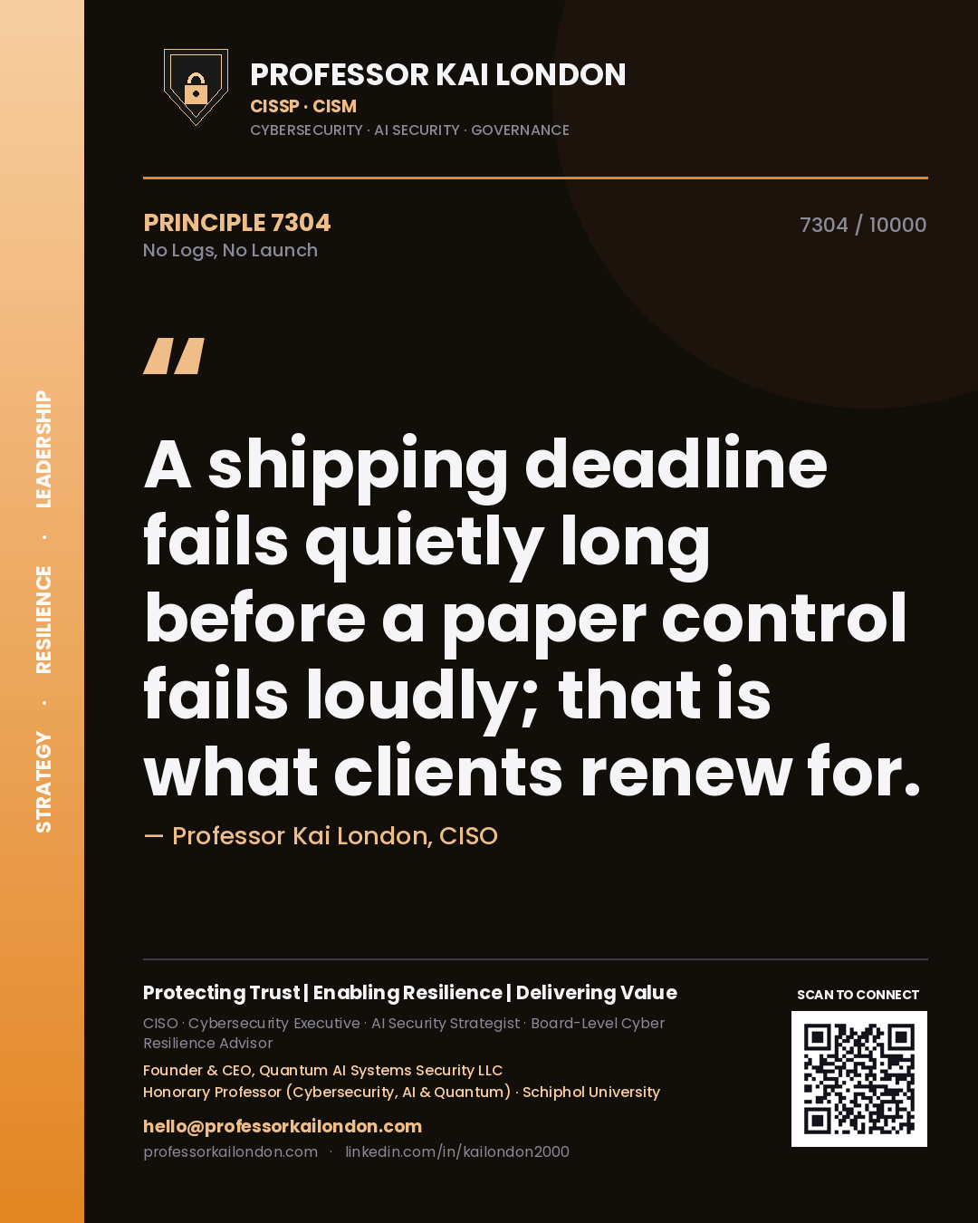 Quote card by Professor Kai London reading 'A shipping deadline fails quietly long before a paper control fails loudly; that is what clients renew for.'. From the book No Logs, No Launch.
