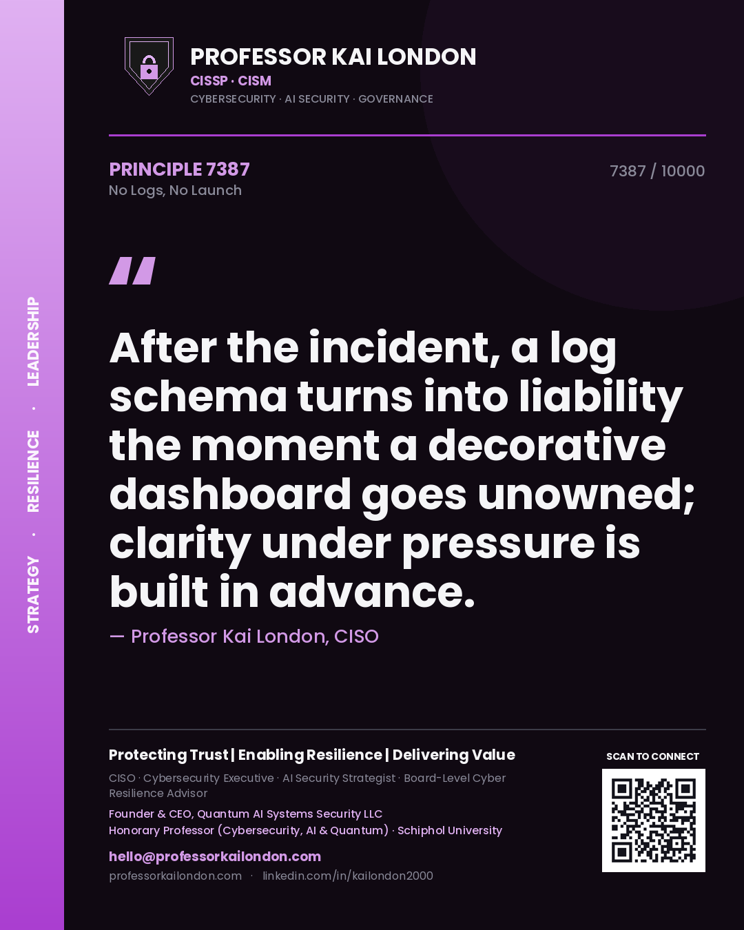 Professor Kai London principle 7387: After the incident, a log schema turns into liability the moment a decorative dashboard goes unowned; clarity under pressure is built in advance.
