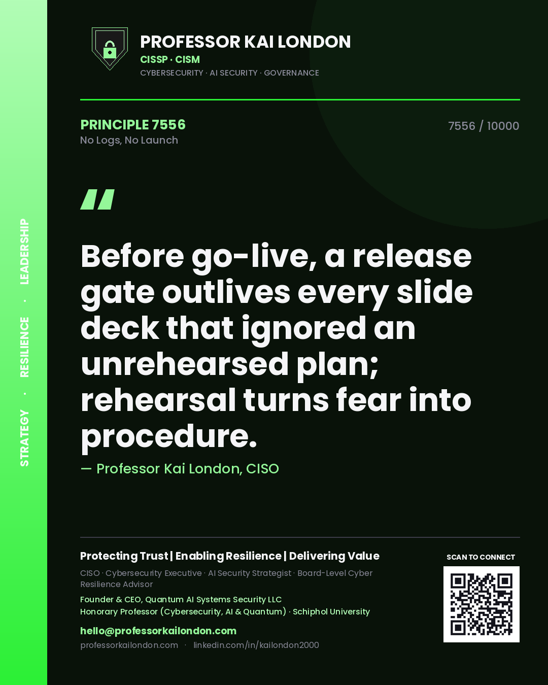 Professor Kai London principle 7556: Before go-live, a release gate outlives every slide deck that ignored an unrehearsed plan; rehearsal turns fear into procedure.