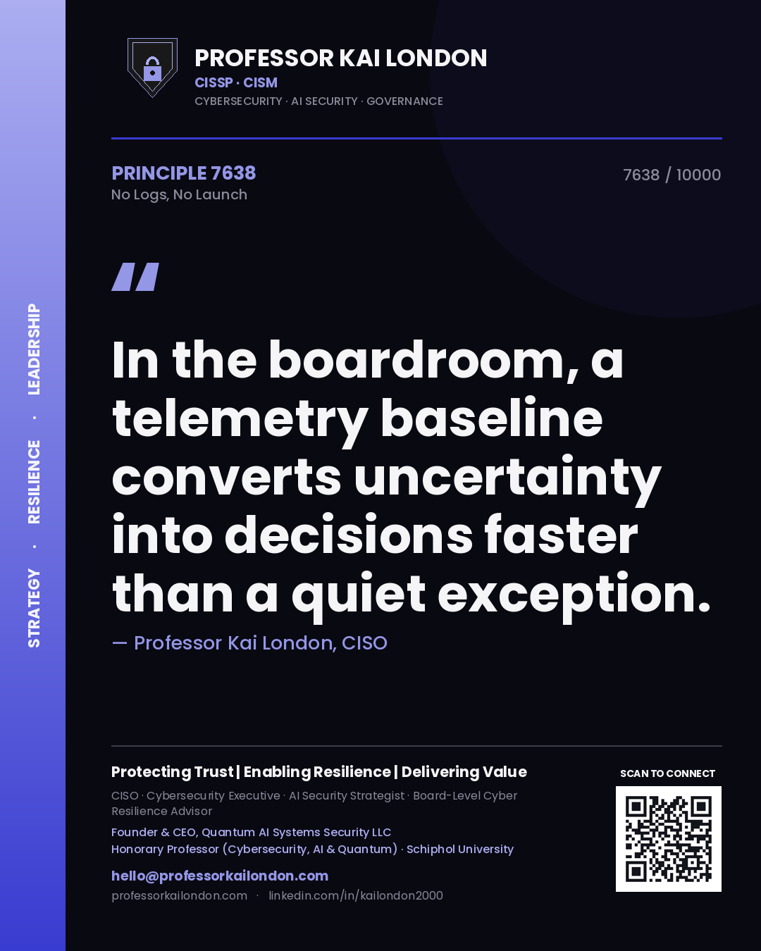 Quote card by Professor Kai London reading 'In the boardroom, a telemetry baseline converts uncertainty into decisions faster than a quiet exception.'. From the book No Logs, No Launch.