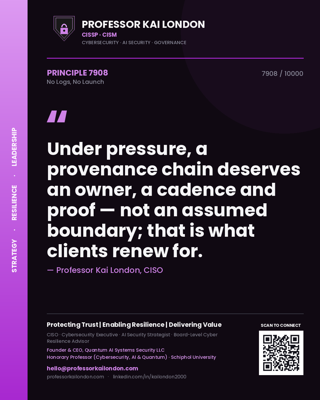 Quote card by Professor Kai London reading 'Under pressure, a provenance chain deserves an owner, a cadence and proof — not an assumed boundary; that is what clients renew for.'. From the book No Logs, No Launch.