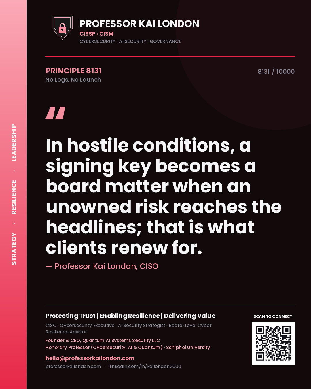 Quote card by Professor Kai London reading 'In hostile conditions, a signing key becomes a board matter when an unowned risk reaches the headlines; that is what clients renew for.'. From the book No Logs, No Launch.