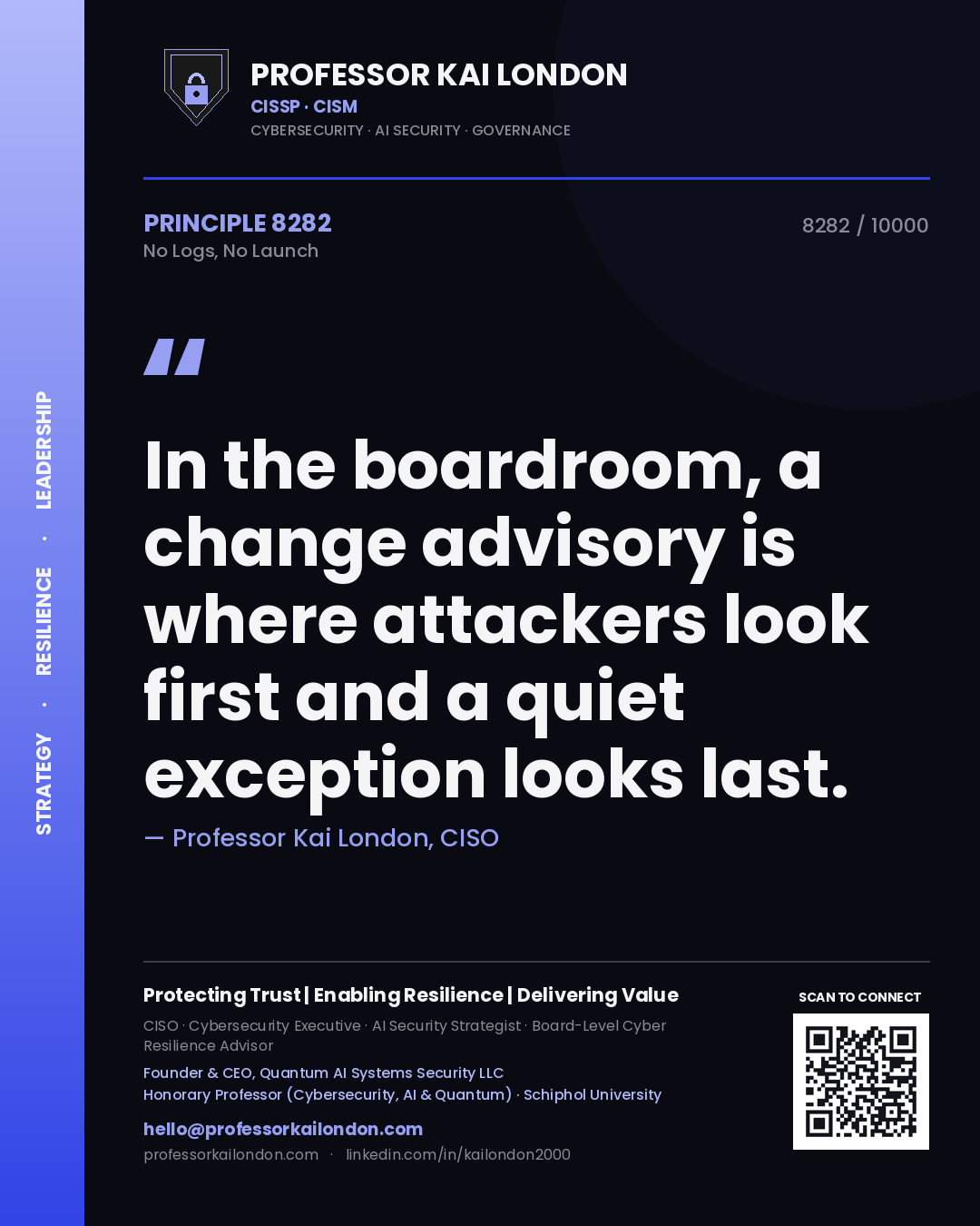 Professor Kai London principle 8282: In the boardroom, a change advisory is where attackers look first and a quiet exception looks last.
