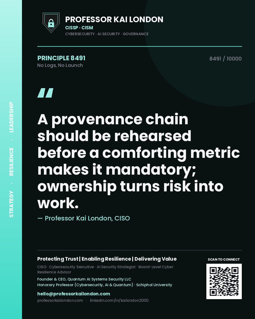 Quote card by Professor Kai London reading 'A provenance chain should be rehearsed before a comforting metric makes it mandatory; ownership turns risk into work.'. From the book No Logs, No Launch.