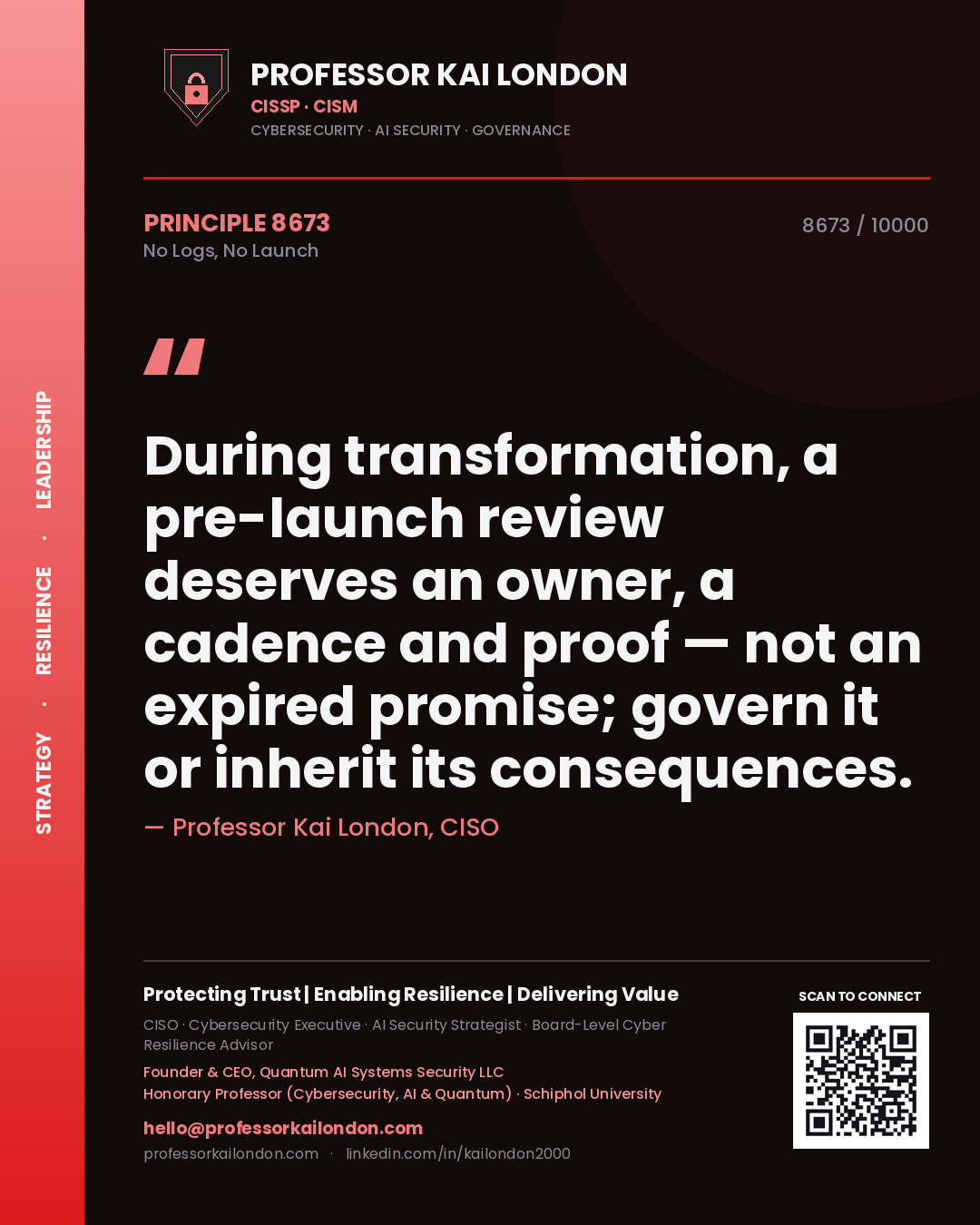 Quote card by Professor Kai London reading 'During transformation, a pre-launch review deserves an owner, a cadence and proof — not an expired promise; govern it or inherit its consequences.'. From the book No Logs, No Launch.