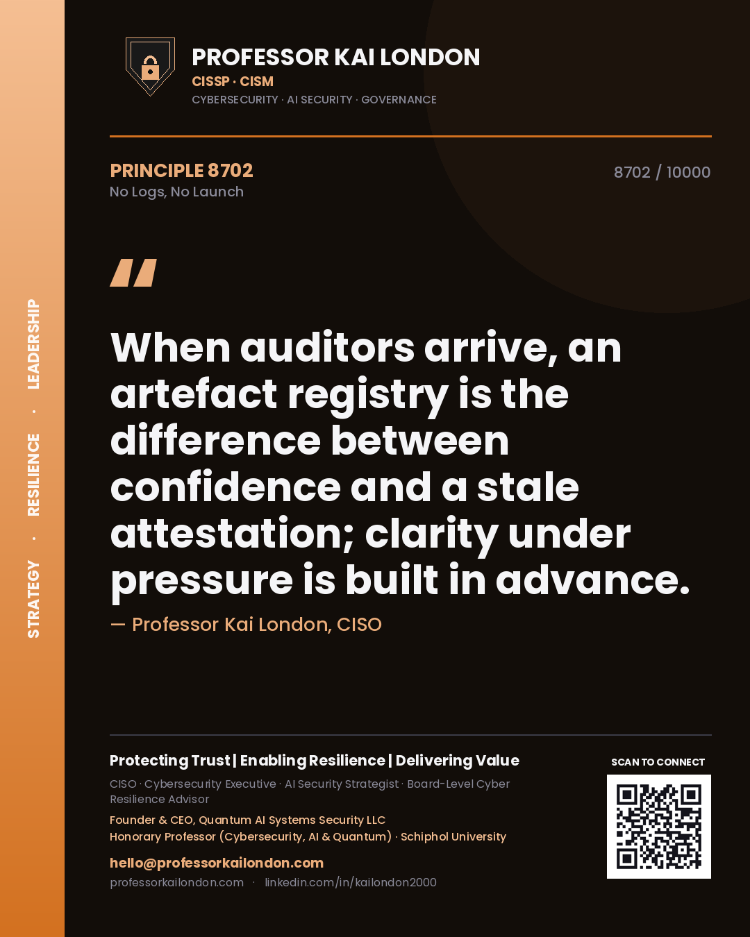 Quote card by Professor Kai London reading 'When auditors arrive, an artefact registry is the difference between confidence and a stale attestation; clarity under pressure is built in advance.'. From the book No Logs, No Launch.