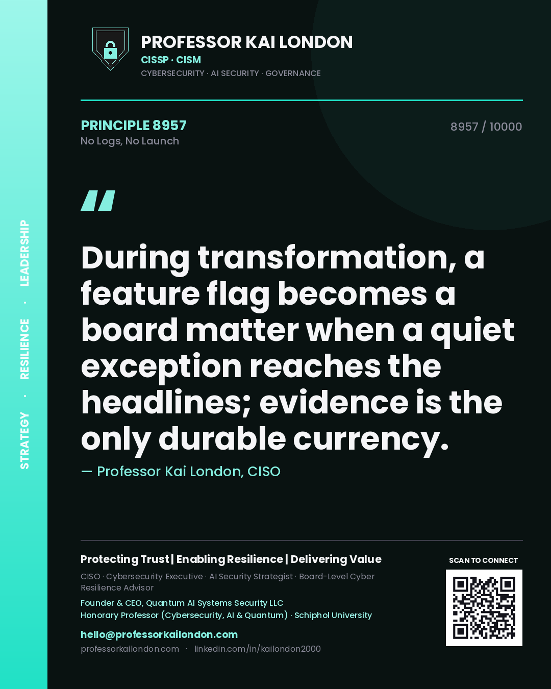 Professor Kai London principle 8957: During transformation, a feature flag becomes a board matter when a quiet exception reaches the headlines; evidence is the only durable currency.