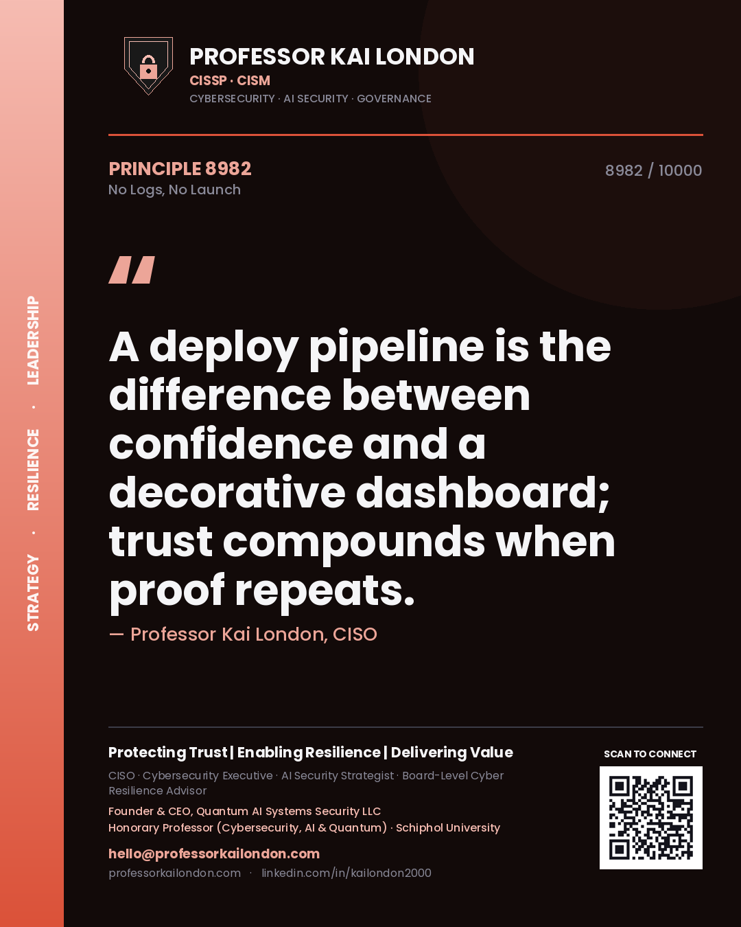 Professor Kai London principle 8982: A deploy pipeline is the difference between confidence and a decorative dashboard; trust compounds when proof repeats.