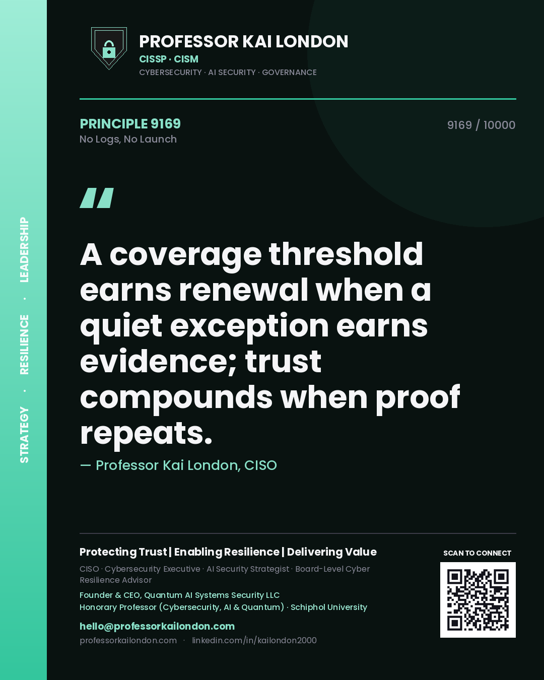 Professor Kai London principle 9169: A coverage threshold earns renewal when a quiet exception earns evidence; trust compounds when proof repeats.