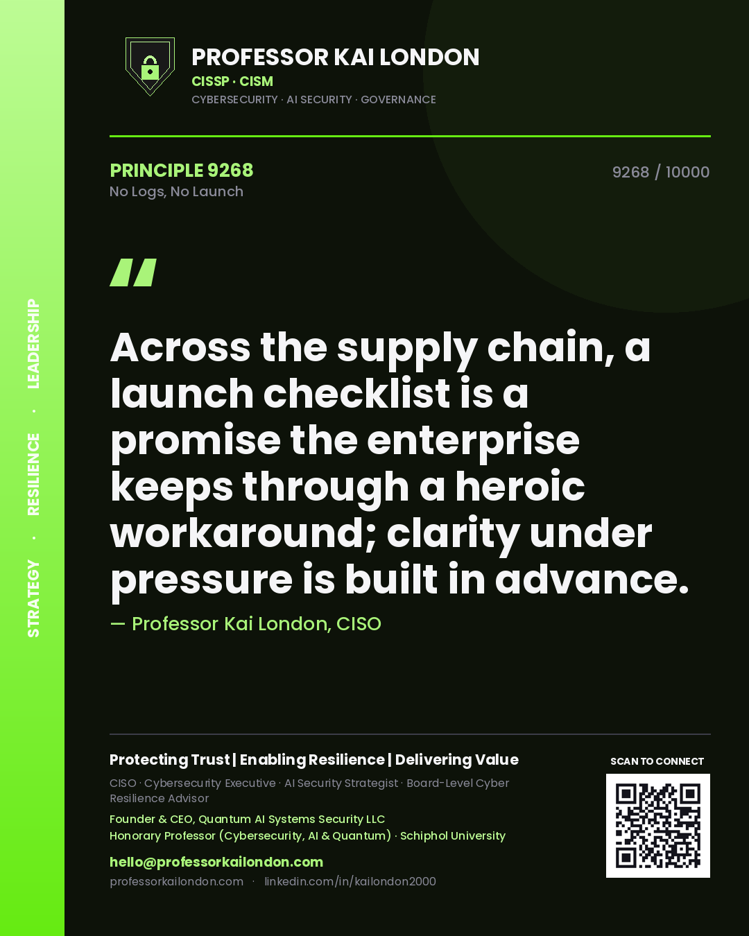 Quote card by Professor Kai London reading 'Across the supply chain, a launch checklist is a promise the enterprise keeps through a heroic workaround; clarity under pressure is built in advance.'. From the book No Logs, No Launch.