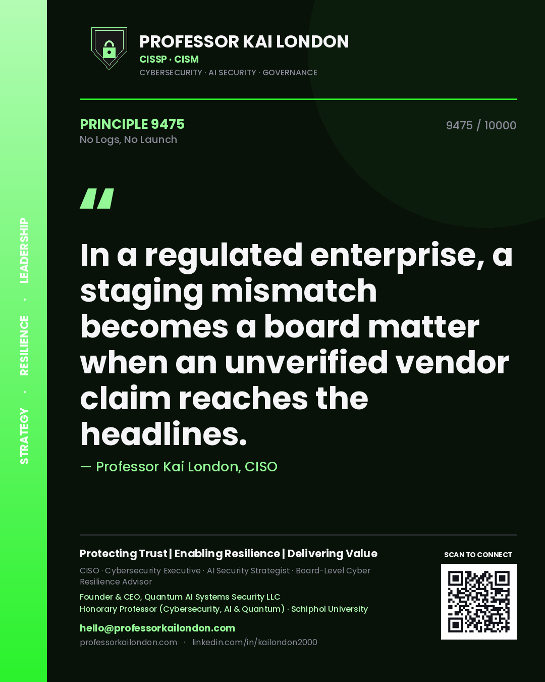 Professor Kai London principle 9475: In a regulated enterprise, a staging mismatch becomes a board matter when an unverified vendor claim reaches the headlines.