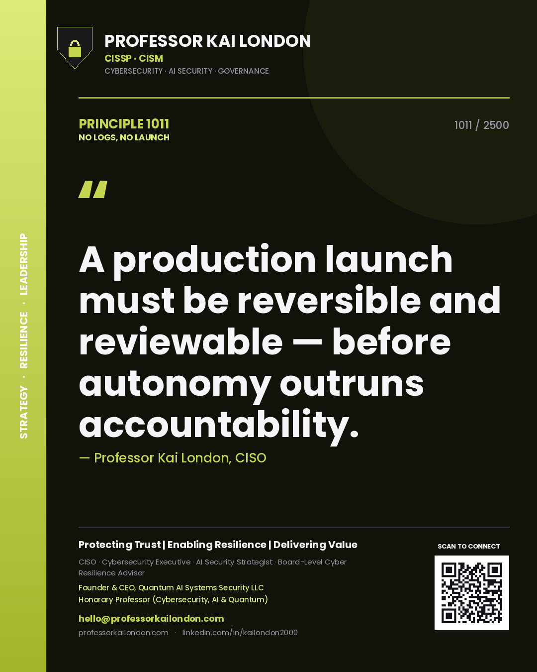 Quote card by Professor Kai London reading 'A production launch must be reversible and reviewable — before autonomy outruns accountability.'. From the book No Logs, No Launch.