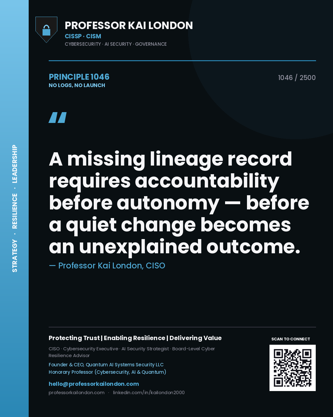 Quote card by Professor Kai London reading 'A missing lineage record requires accountability before autonomy — before a quiet change becomes an unexplained outcome.'. From the book No Logs, No Launch.