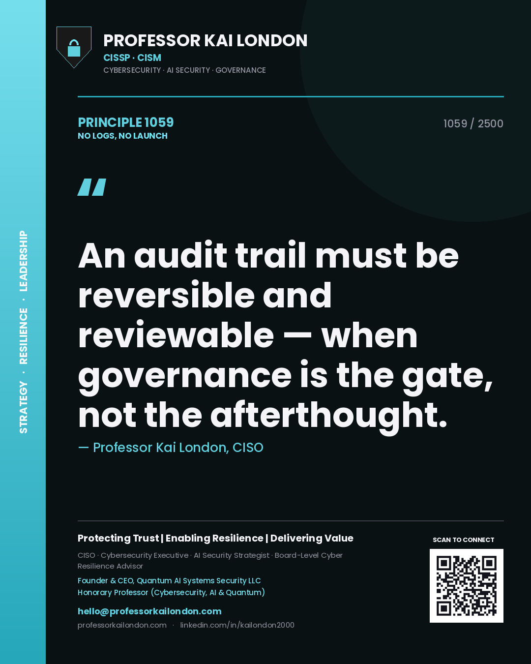 Quote card by Professor Kai London reading 'An audit trail must be reversible and reviewable — when governance is the gate, not the afterthought.'. From the book No Logs, No Launch.