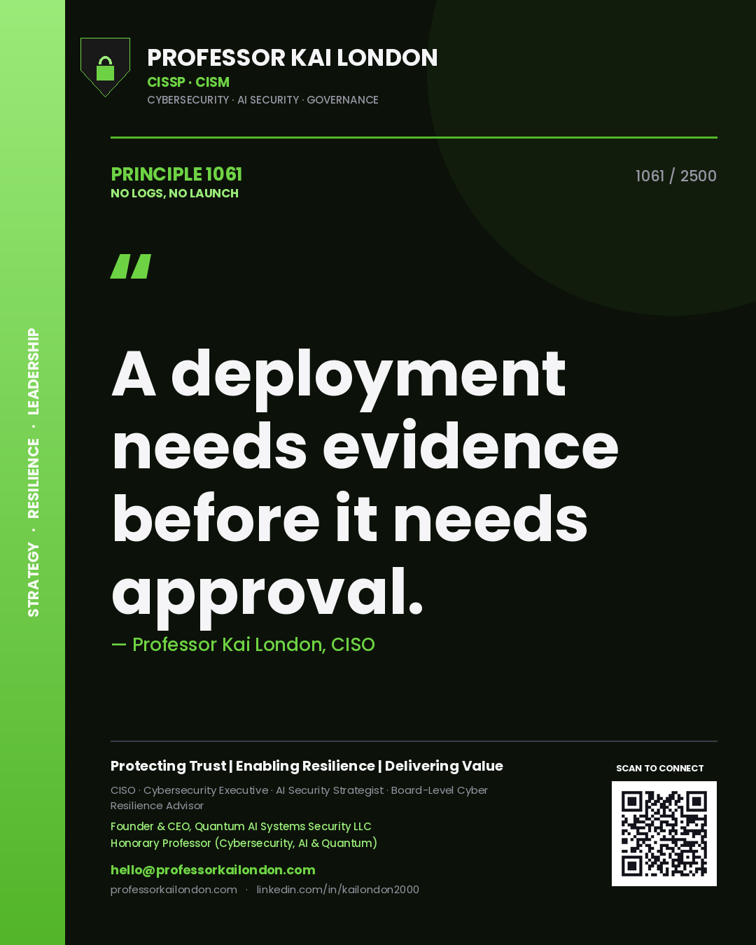 Quote card by Professor Kai London reading 'A deployment needs evidence before it needs approval.'. From the book No Logs, No Launch.