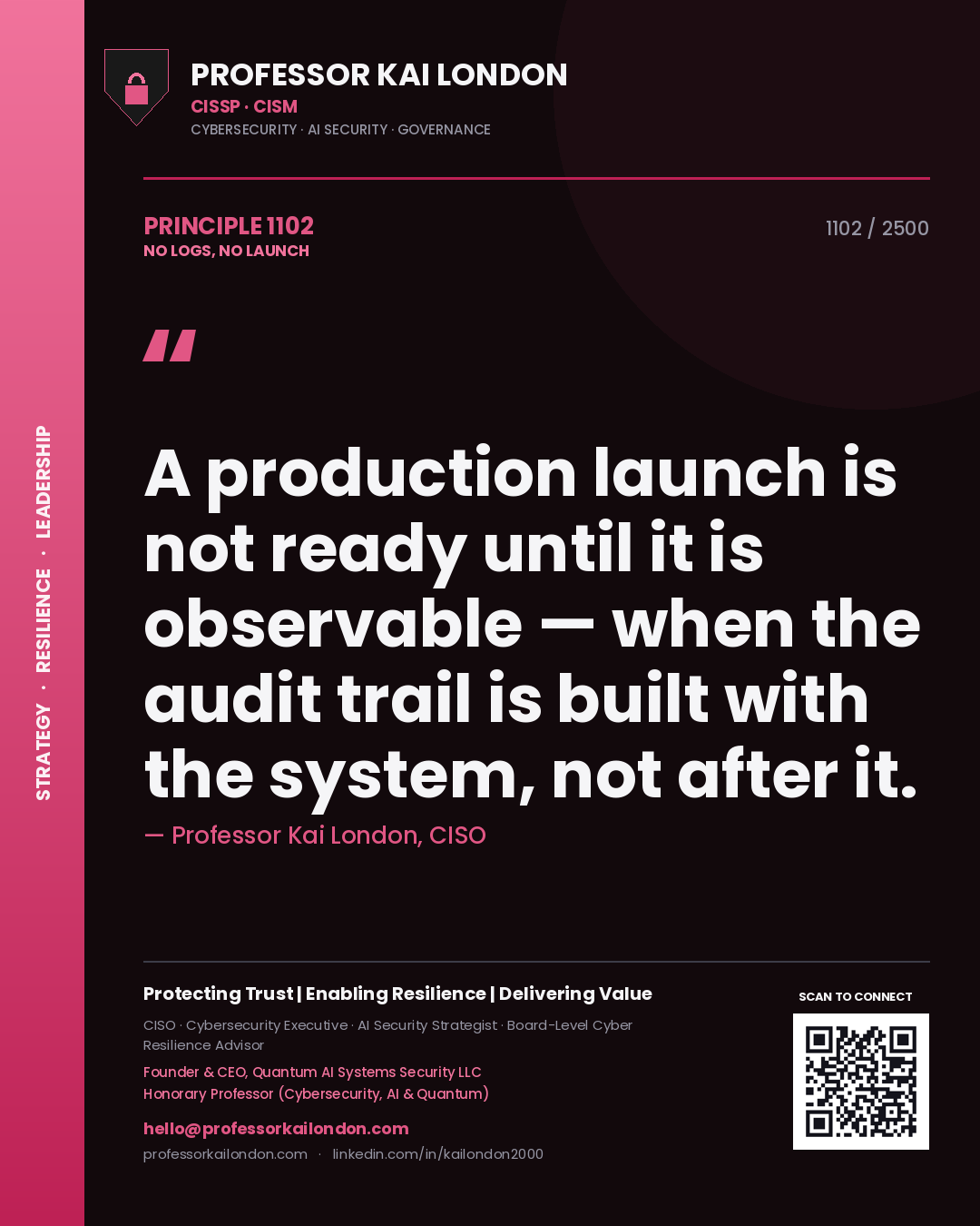 Quote card by Professor Kai London reading 'A production launch is not ready until it is observable — when the audit trail is built with the system, not after it.'. From the book No Logs, No Launch.