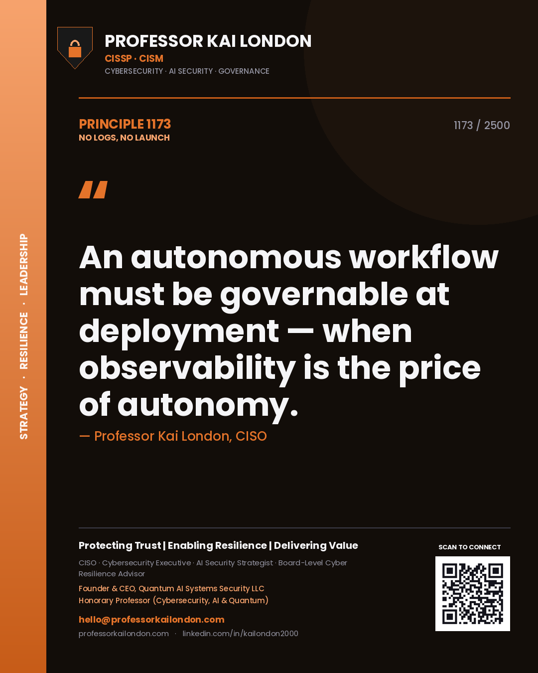 Quote card by Professor Kai London reading 'An autonomous workflow must be governable at deployment — when observability is the price of autonomy.'. From the book No Logs, No Launch.