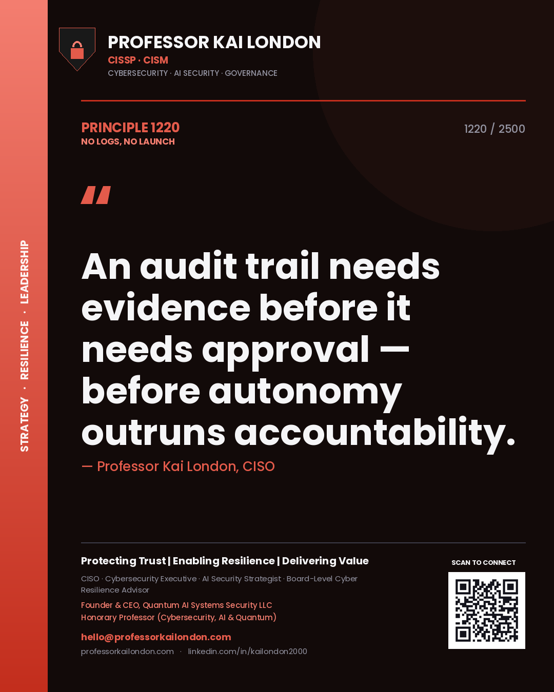 Quote card by Professor Kai London reading 'An audit trail needs evidence before it needs approval — before autonomy outruns accountability.'. From the book No Logs, No Launch.