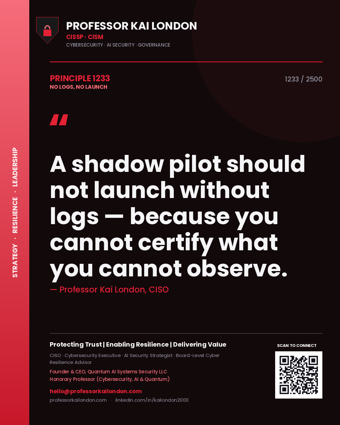 Quote card by Professor Kai London reading 'A shadow pilot should not launch without logs — because you cannot certify what you cannot observe.'. From the book No Logs, No Launch.