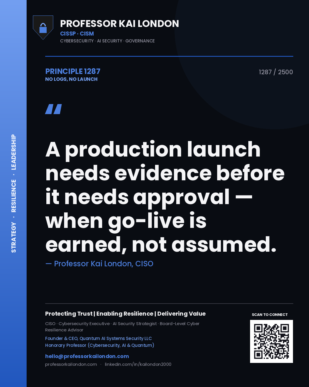 Professor Kai London principle 1287: A production launch needs evidence before it needs approval — when go-live is earned, not assumed.
