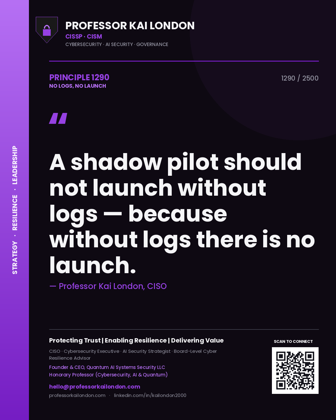 Quote card by Professor Kai London reading 'A shadow pilot should not launch without logs — because without logs there is no launch.'. From the book No Logs, No Launch.
