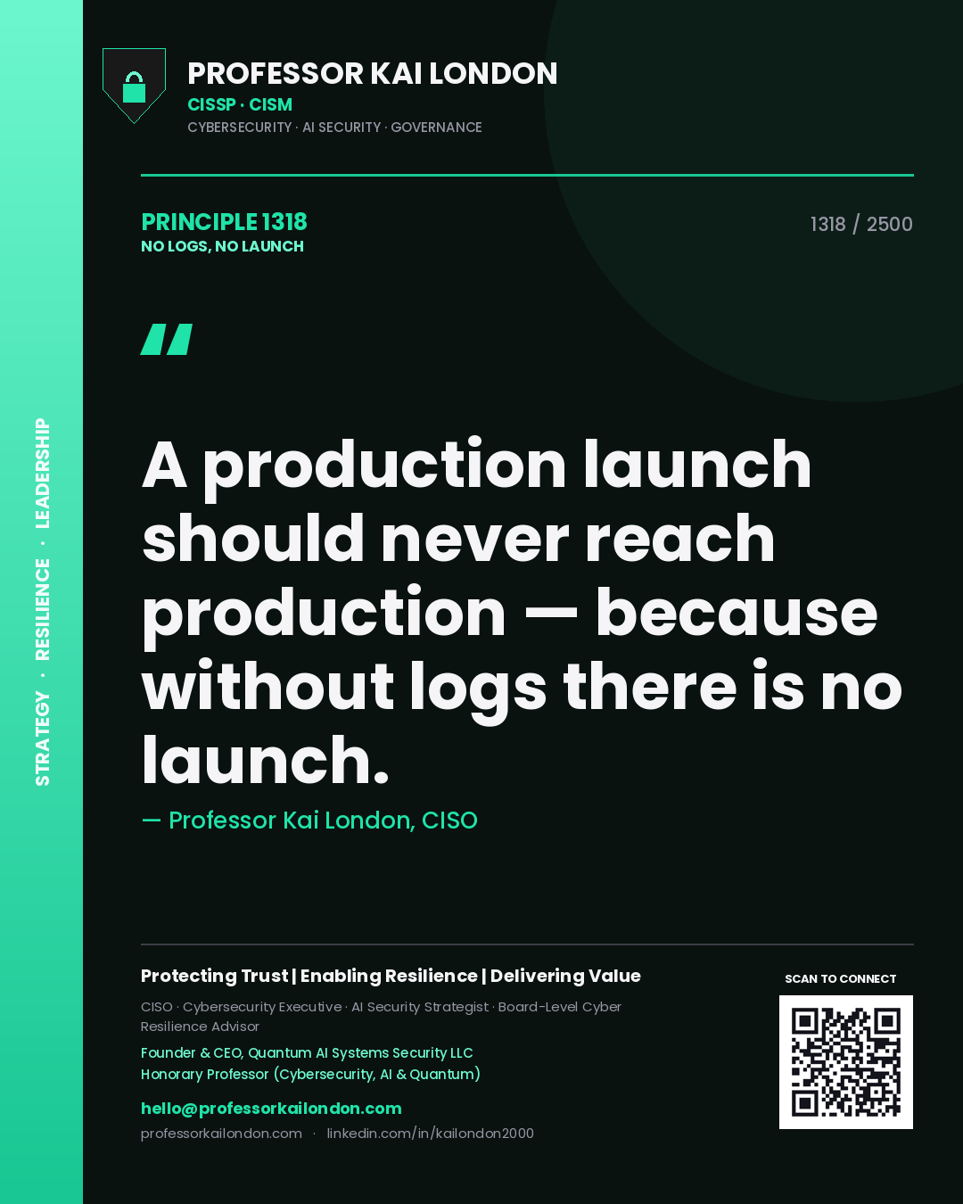 Quote card by Professor Kai London reading 'A production launch should never reach production — because without logs there is no launch.'. From the book No Logs, No Launch.
