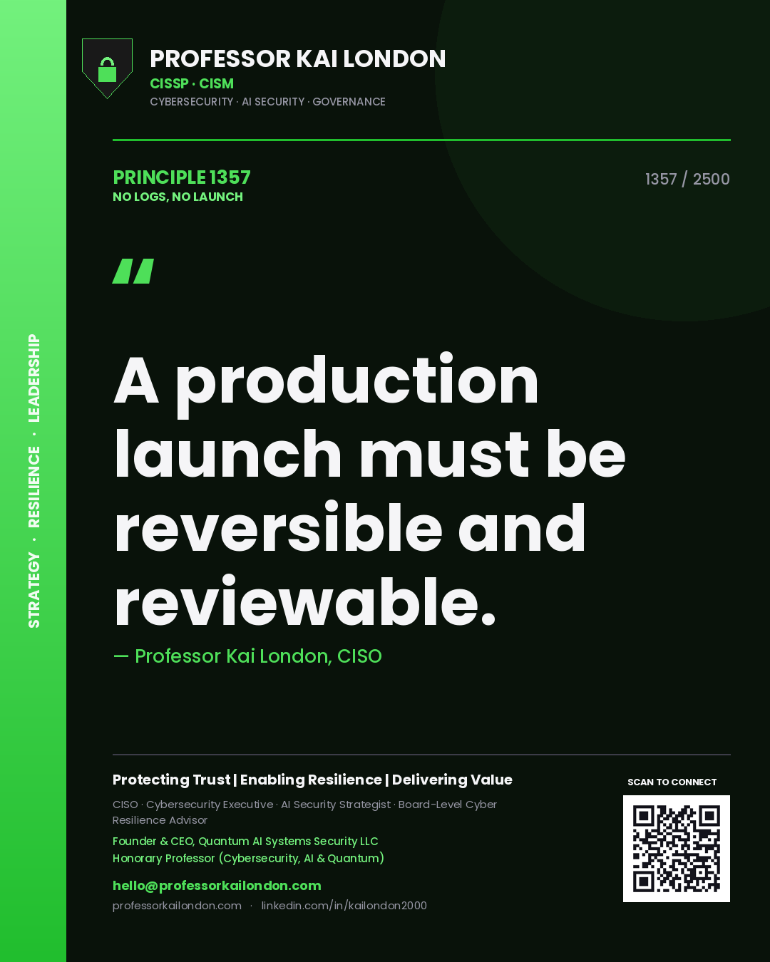 Quote card by Professor Kai London reading 'A production launch must be reversible and reviewable.'. From the book No Logs, No Launch.