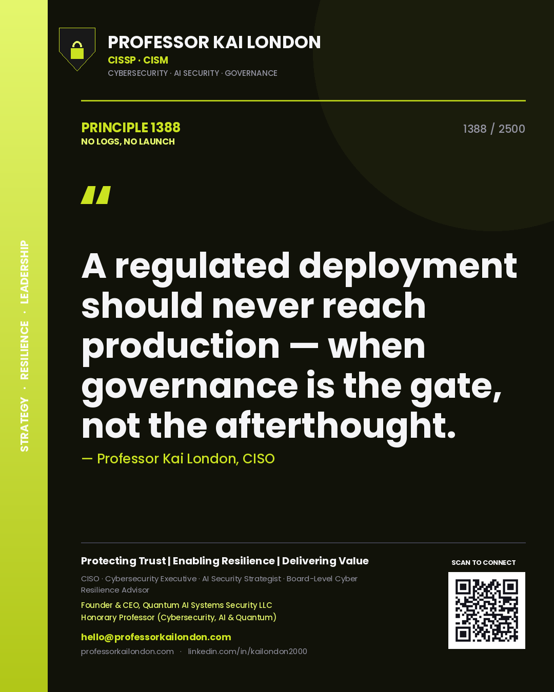 Quote card by Professor Kai London reading 'A regulated deployment should never reach production — when governance is the gate, not the afterthought.'. From the book No Logs, No Launch.