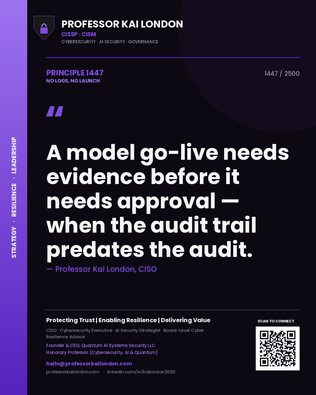Quote card by Professor Kai London reading 'A model go-live needs evidence before it needs approval — when the audit trail predates the audit.'. From the book No Logs, No Launch.
