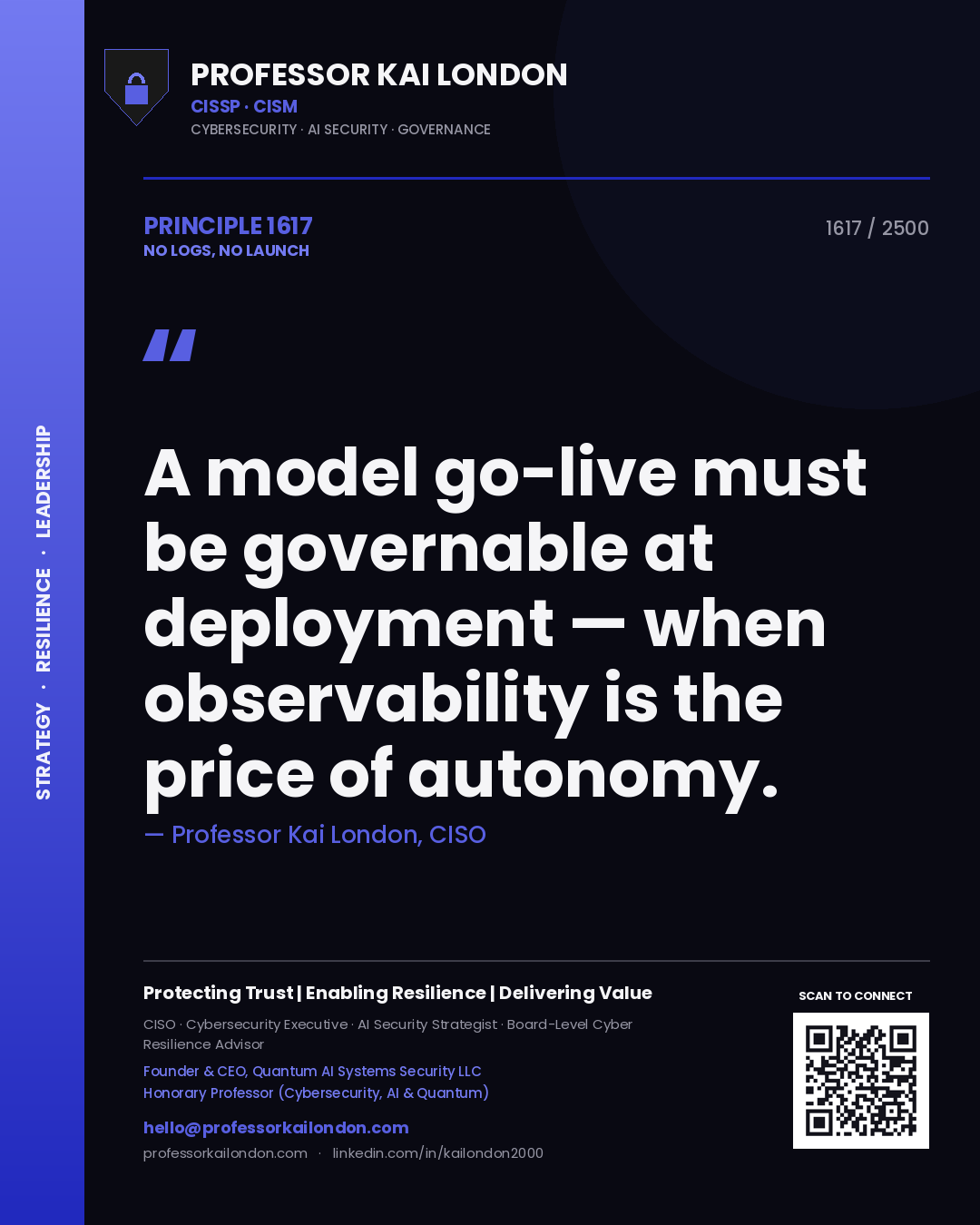 Quote card by Professor Kai London reading 'A model go-live must be governable at deployment — when observability is the price of autonomy.'. From the book No Logs, No Launch.