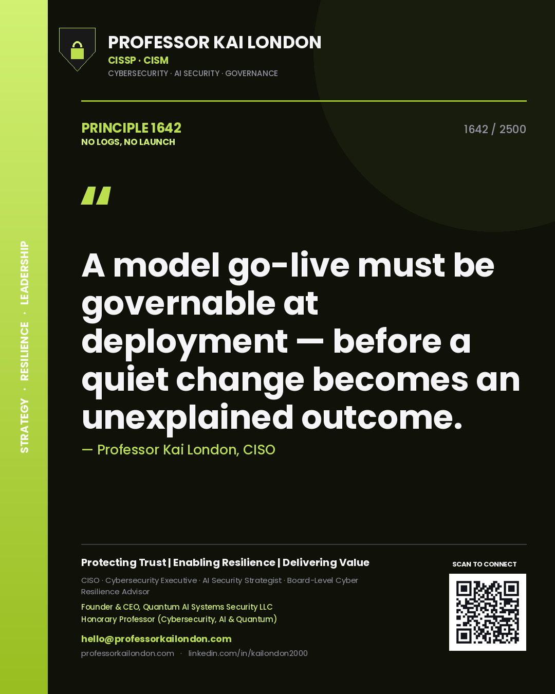 Quote card by Professor Kai London reading 'A model go-live must be governable at deployment — before a quiet change becomes an unexplained outcome.'. From the book No Logs, No Launch.