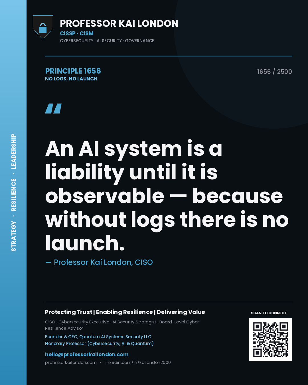Quote card by Professor Kai London reading 'An AI system is a liability until it is observable — because without logs there is no launch.'. From the book No Logs, No Launch.