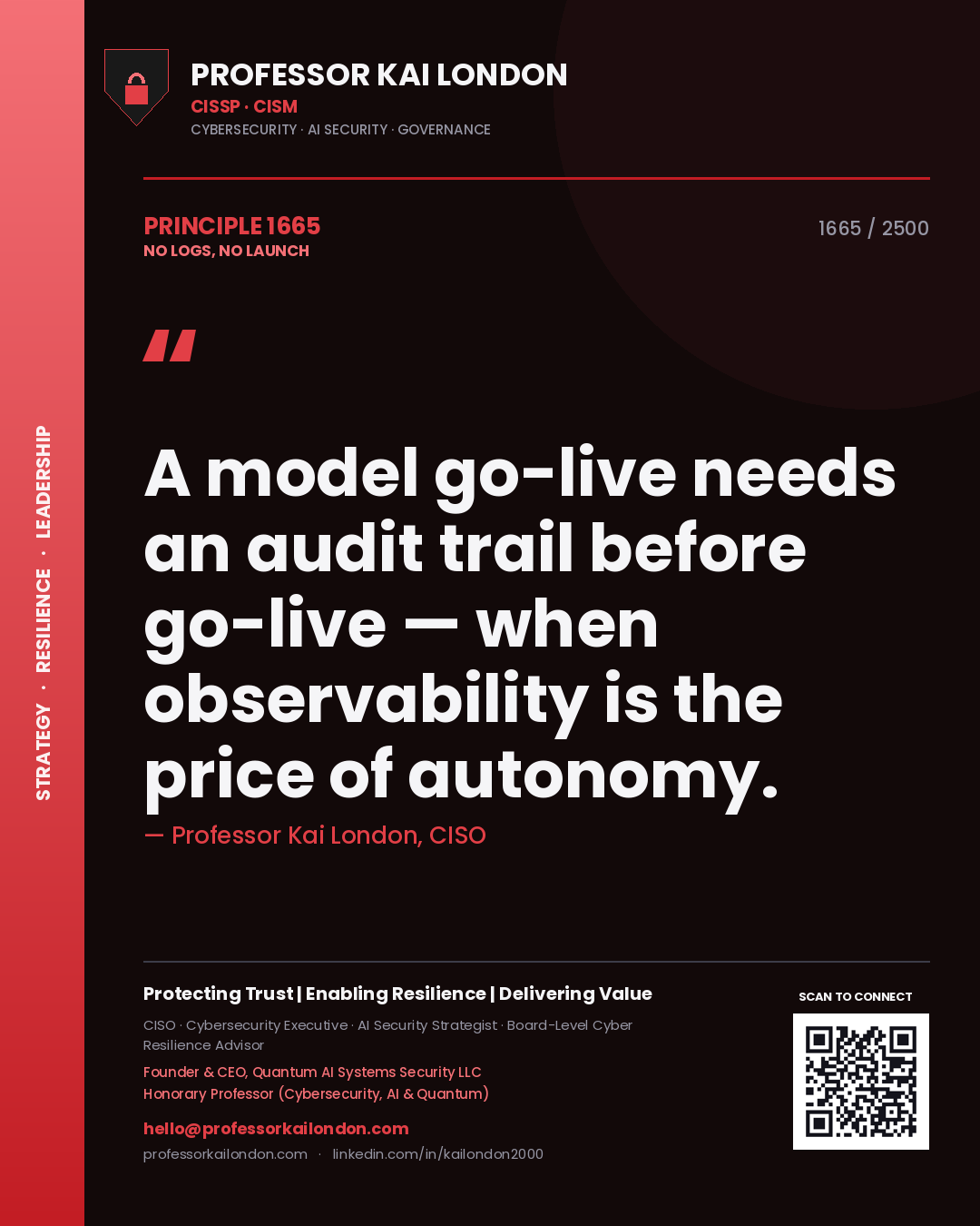 Professor Kai London principle 1665: A model go-live needs an audit trail before go-live — when observability is the price of autonomy.