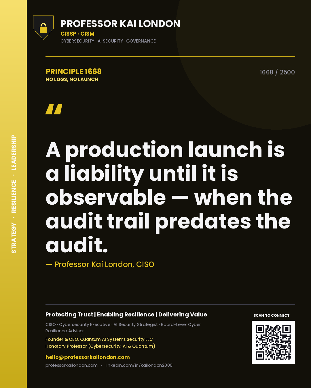 Quote card by Professor Kai London reading 'A production launch is a liability until it is observable — when the audit trail predates the audit.'. From the book No Logs, No Launch.