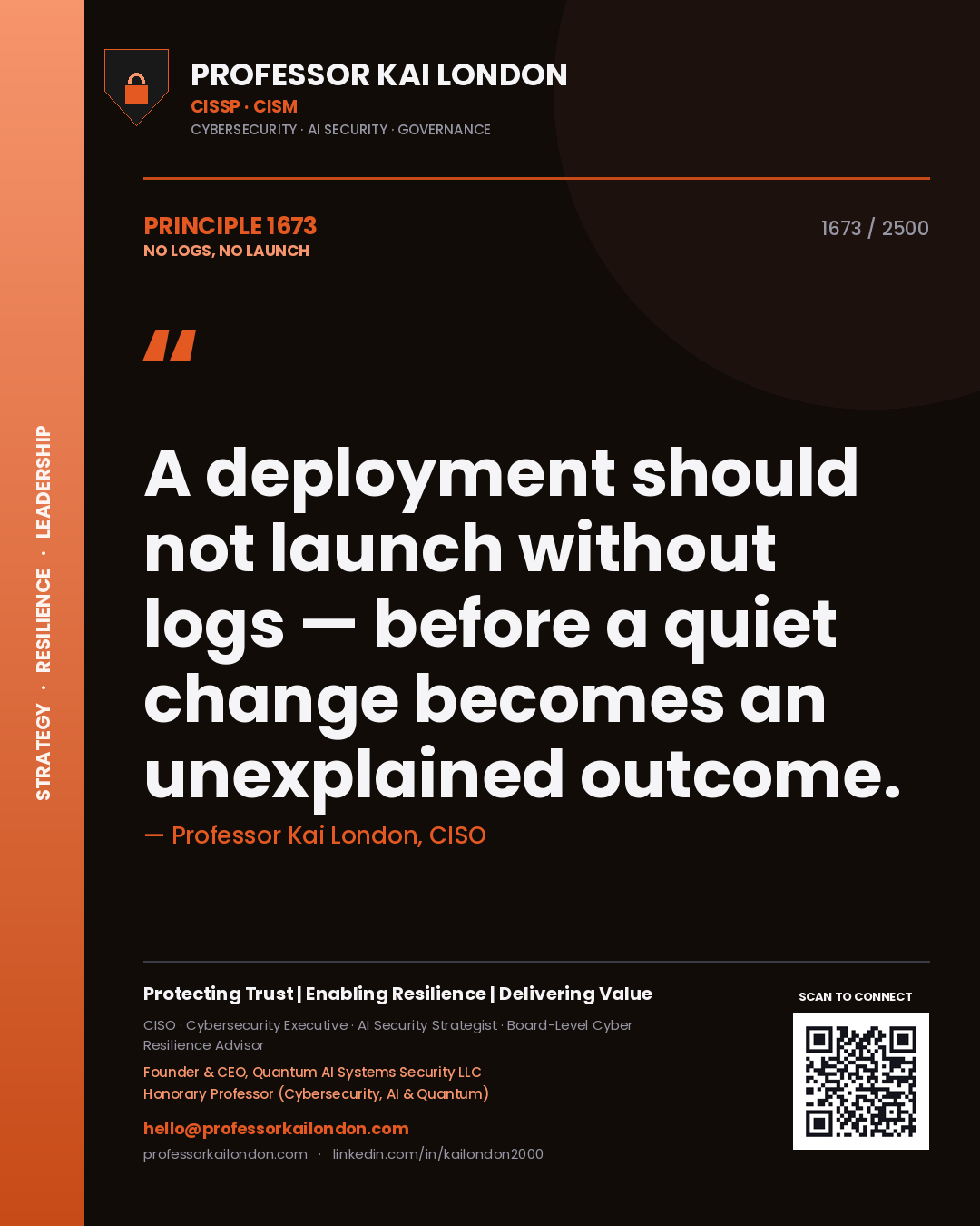 Quote card by Professor Kai London reading 'A deployment should not launch without logs — before a quiet change becomes an unexplained outcome.'. From the book No Logs, No Launch.