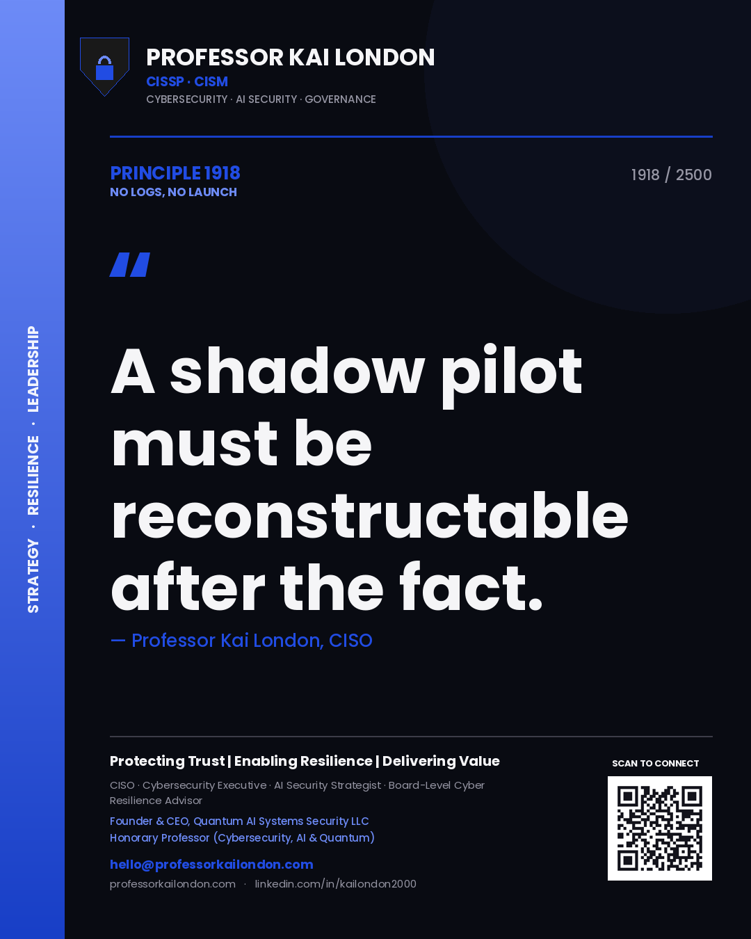 Quote card by Professor Kai London reading 'A shadow pilot must be reconstructable after the fact.'. From the book No Logs, No Launch.