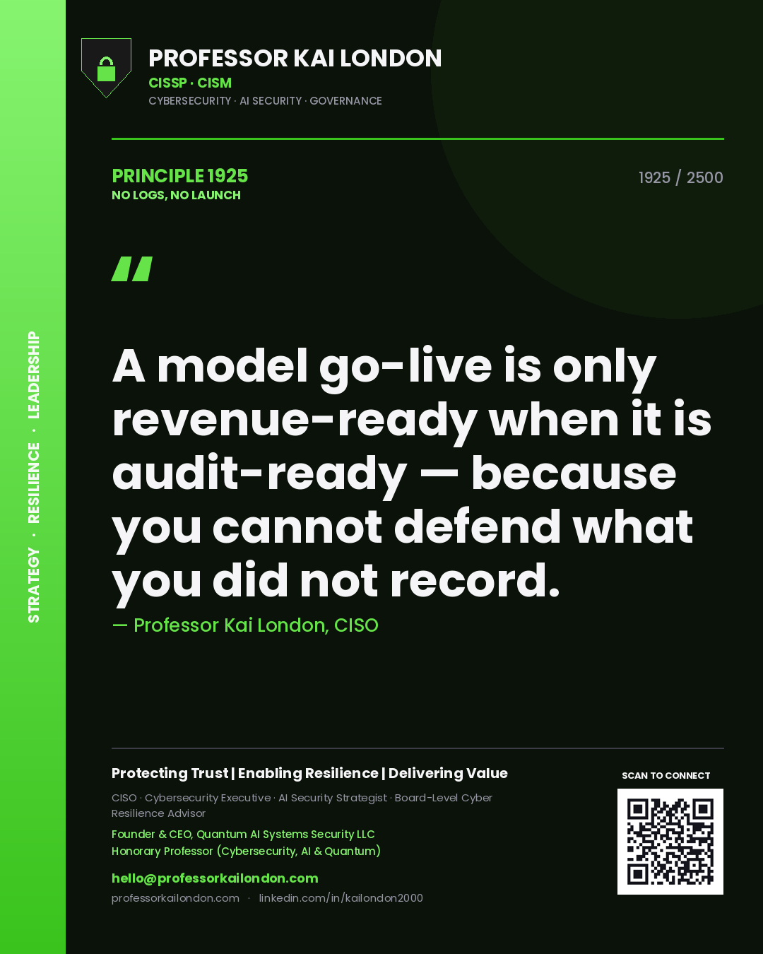 Professor Kai London principle 1925: A model go-live is only revenue-ready when it is audit-ready — because you cannot defend what you did not record.