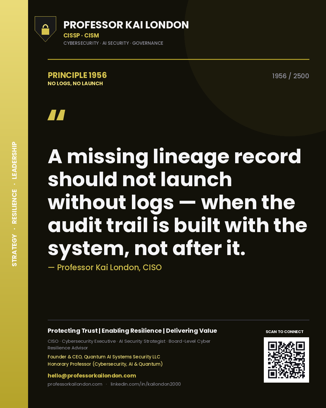 Professor Kai London principle 1956: A missing lineage record should not launch without logs — when the audit trail is built with the system, not after it.