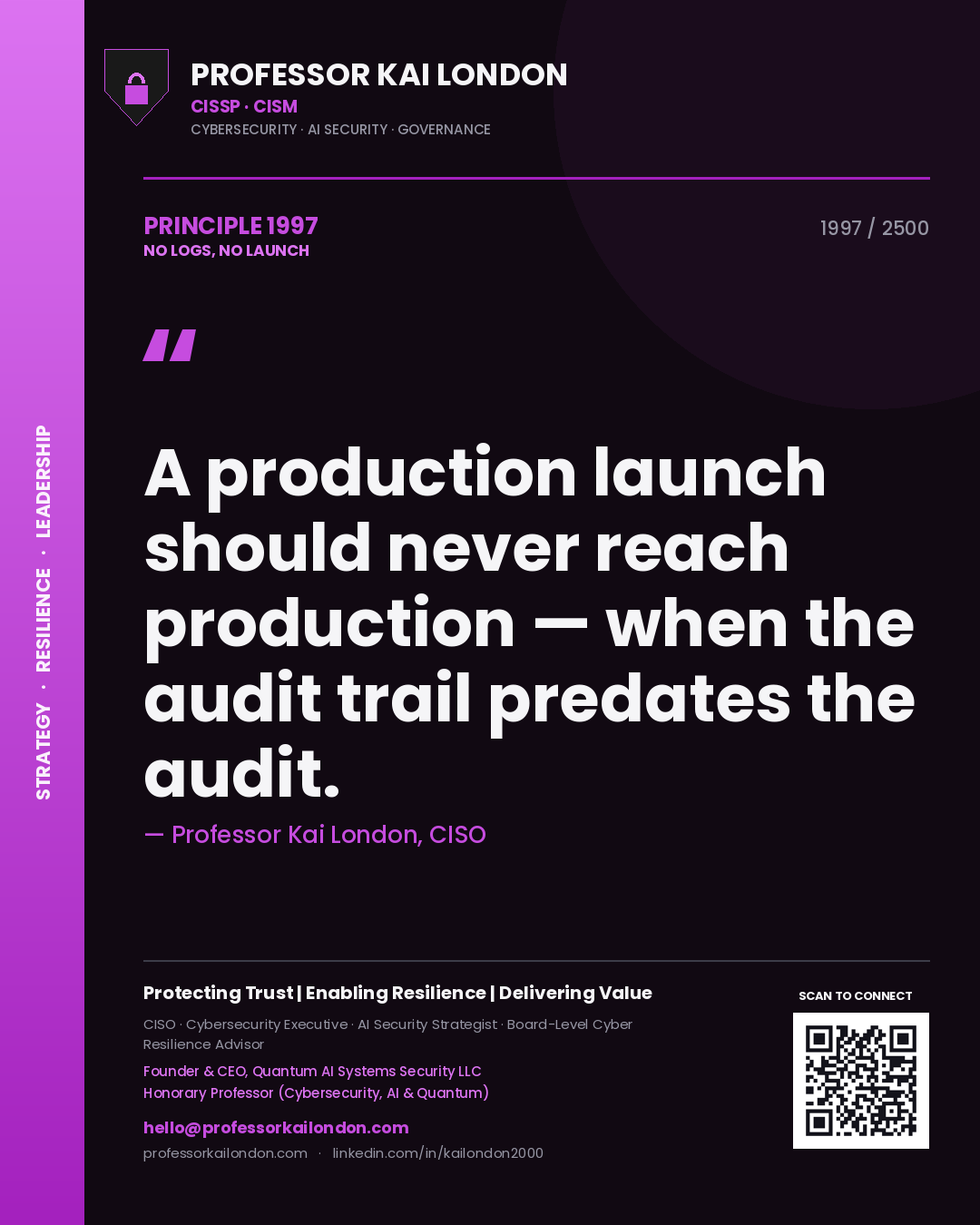 Quote card by Professor Kai London reading 'A production launch should never reach production — when the audit trail predates the audit.'. From the book No Logs, No Launch.