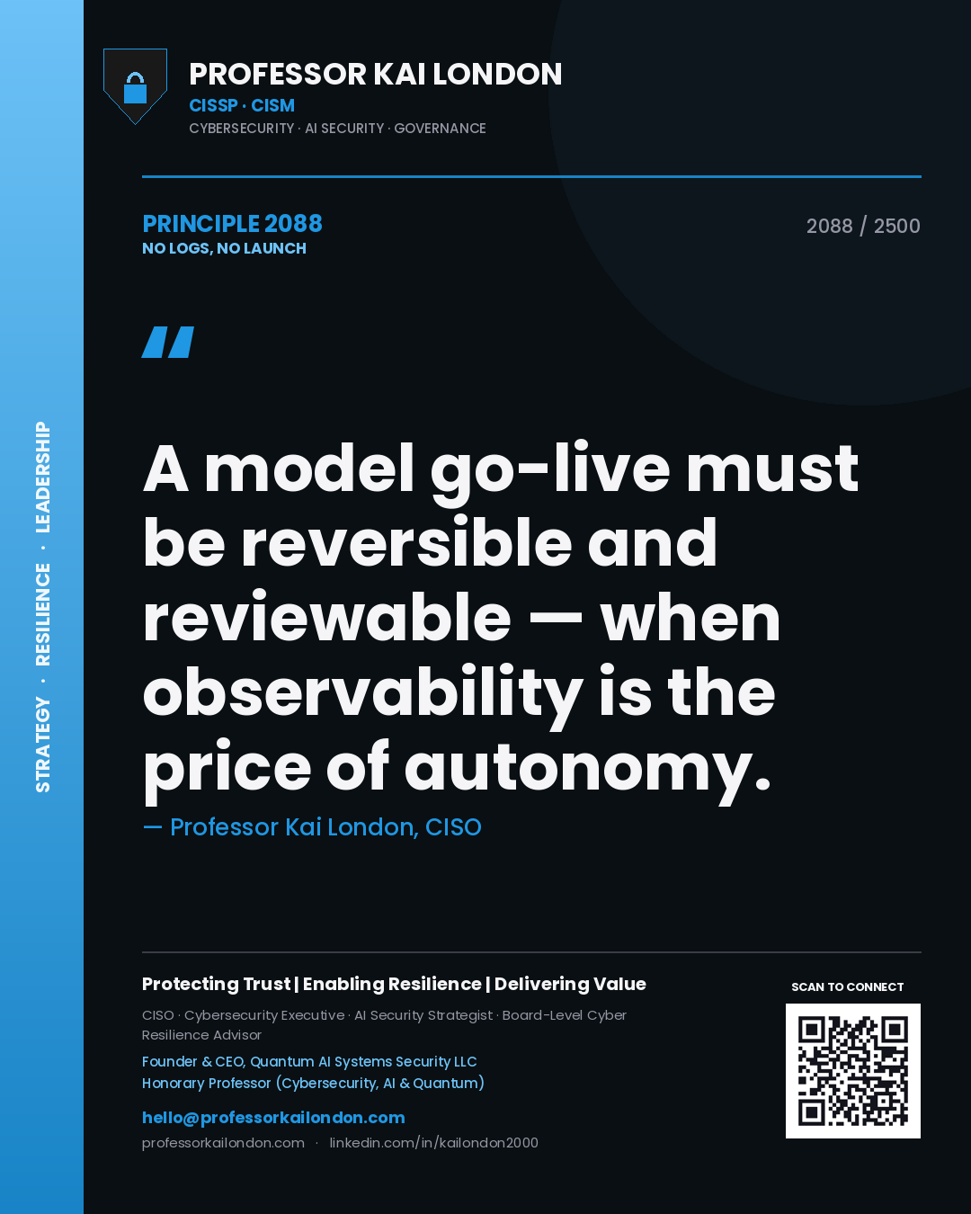 Professor Kai London principle 2088: A model go-live must be reversible and reviewable — when observability is the price of autonomy.